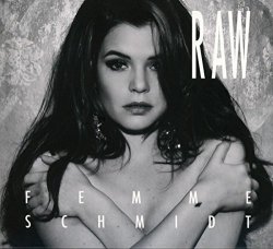 Femme Schmidt - Raw (2016)