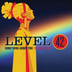 Level 42 - Something About You - The Collection (2015)