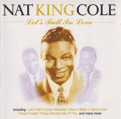 Nat King Cole - Let's Fall In Love (1998)