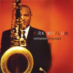 Kirk Whalum - Romance Language (2012)