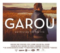 Garou - Au Milieu De Ma Vie - Deluxe Edition (2013)