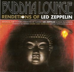 Buddha Lounge Ensemble - Renditions Of Led Zeppelin (2008)