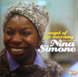 Nina Simone - Angel Of The Morning - The Best Of Nina Simone [2CD] (2009)