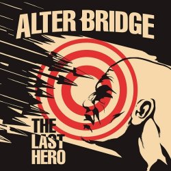 Alter Bridge - The Last Hero (2016)