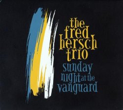 Fred Hersch - Sunday Night At The Vanguard (2016)