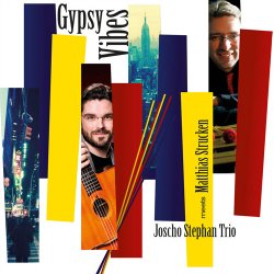 Joscho Stephan Trio - Gypsy Vibes (2016)