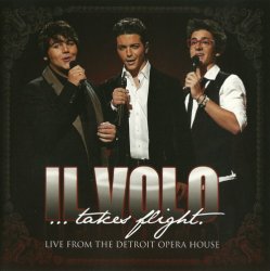 Il Volo - Il Volo Takes Flight: Live From the Detroit Opera House (2012)