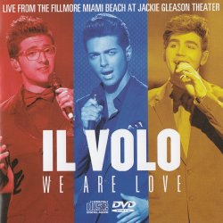 Il Volo - We Are Love: Live From The Fillmore Miami Beach At Jackie Gleason Theater (2013)