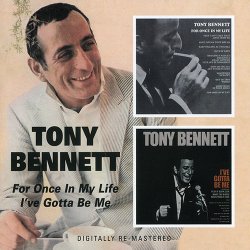 Tony Bennett - For Once In My Life & I've Gotta Be Me (2009)