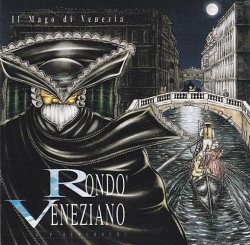 Rondo Veneziano - Il Mago Di Venezia (1994)