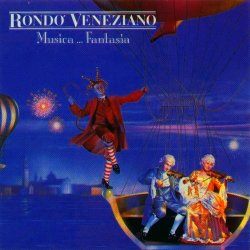 Rondo Veneziano - Musica ... Fantasia (1990)