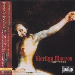 Marilyn Manson - Holy Wood [In The Shadow Of The Valley Of Death] (2000) [Japan]