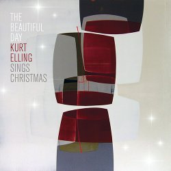 Kurt Elling - The Beautiful Day - Kurt Elling Sings Christmas (2016)