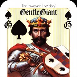 Gentle Giant - The Power And The Glory (2014)