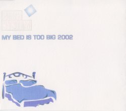 Blue System - My Bed Is Too Big 2002 [Bootlegs] (2002)