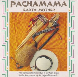 Pachamama - Earth Mother (1996)