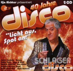 VA - Schlager Disco - 40 Jahre Disco - Ilja Richter Prasentiert [2CD] (2011)