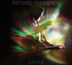 Richard Thompson - Electric [2CD] (2013)