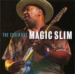 Magic Slim - The Essential Magic Slim (2007)