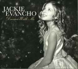 Jackie Evancho - Dream With Me [Deluxe Edition] (2011)