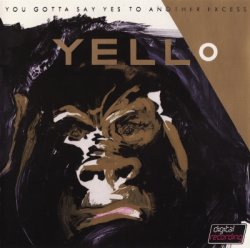 Yello - You Gotta Say Yes To Another Excess (1983)
