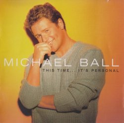 Michael Ball - This Time ... It's Personal (2000)