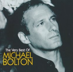 Michael Bolton - The Very Best Of Michael Bolton (2005)
