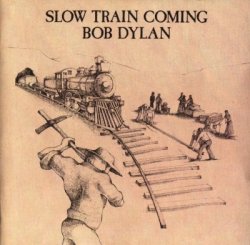Bob Dylan - Slow Train Coming (1979) [Sony Remastered 2003]