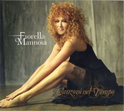 Fiorella Mannoia - Canzoni Nel Tempo [2CD] (2007)