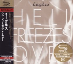 The Eagles - Hell Freezes Over (1994) [Japan SHM-CD 2008]