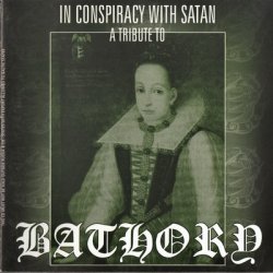 VA - In Conspiracy With Satan - A Tribute To Bathory (2001)
