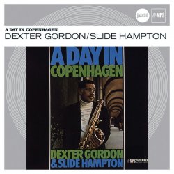 Dexter Gordon & Slide Hampton - A Day In Copenhagen (2009)