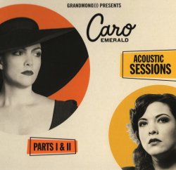 Caro Emerald - Acoustic Sessions Parts 1 & 2 (2017)