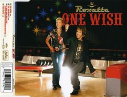 Roxette - One Wish [Single] (2006)