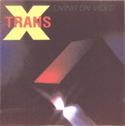 Trans-X - Living On Video (1993)