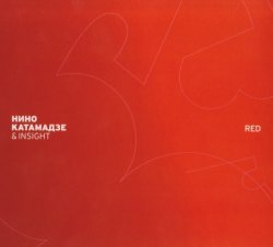 Nino Katamadze (Нино Катамадзе) & Insight - Red - Deluxe Edition (2010)