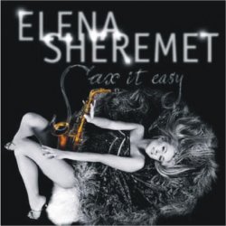 Елена Шеремет - Sax It Easy (2006)