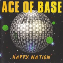 Ace Of Base - Happy Nation (1993) [mastered at Tuff Studio]