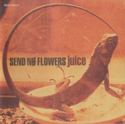 Send No Flowers - Juice (1996)