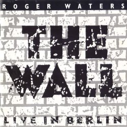 Roger Waters - The Wall: Live In Berlin [2CD] (1990)