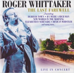 Roger Whittaker - The Last Farewell (2000)