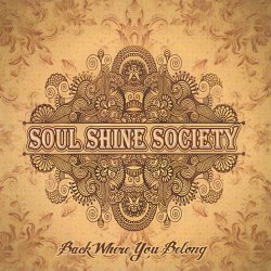 Soul Shine Society - Back Where You Belong (2014)
