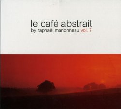 VA - Le Cafe Abstrait by Raphael Marionneau Vol.7 [2CD] (2010)