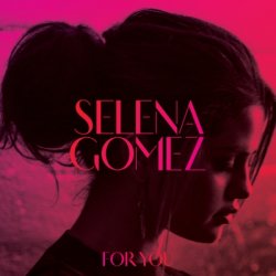 Selena Gomez - For You (2014)
