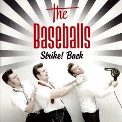 The Baseballs - Strike Back [2CD] (2010)