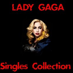 Lady Gaga  - Singles Collection [2CD] (2017)