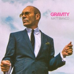Matt Bianco - Gravity (2017) [Japan]