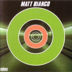 Matt Bianco - Echoes (2002) [Japan]