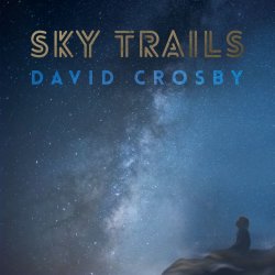 David Crosby - Sky Trails (2017)