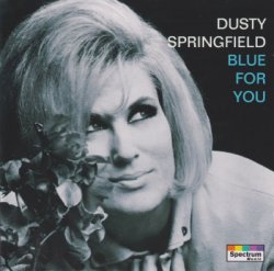 Dusty Springfield - Blue For You (1993)